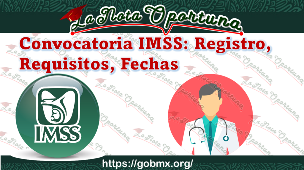 Convocatoria IMSS Registro Requisitos Fechas 2024 2025 GobMX Org