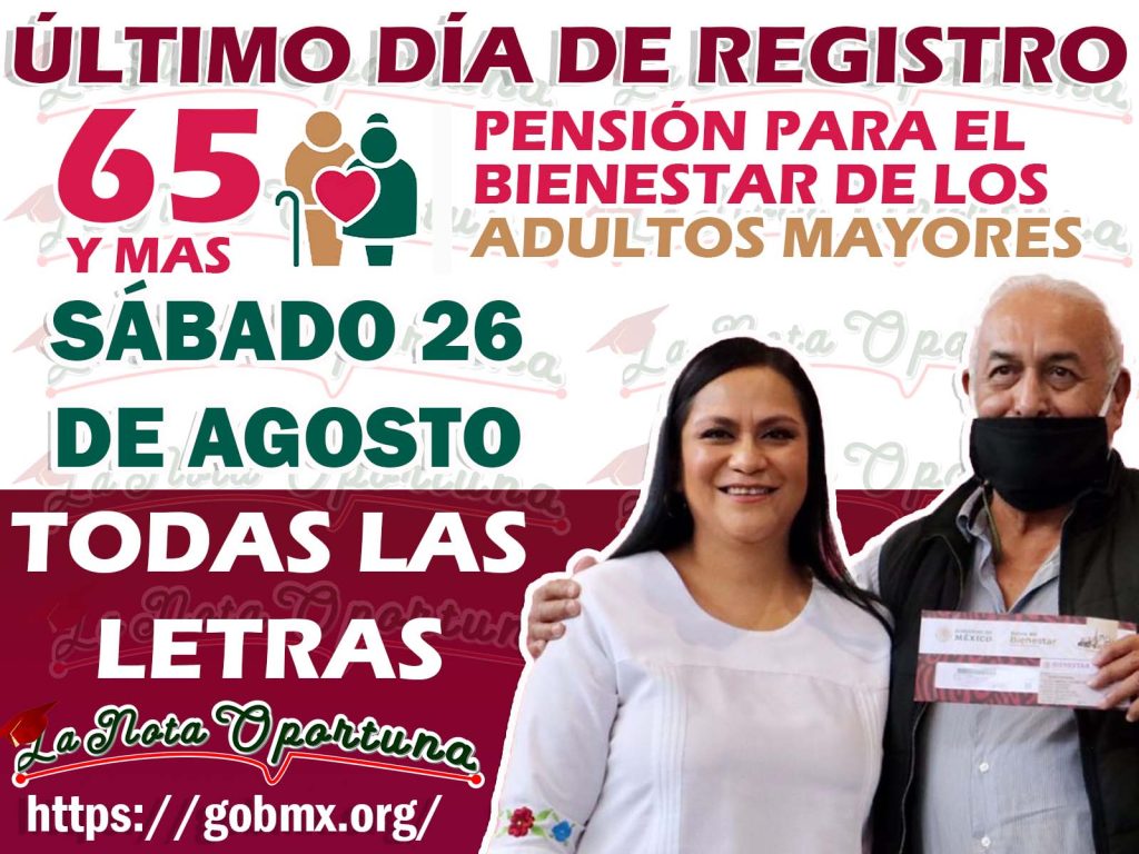 Último Día de Registro Pensión Bienestar Adulto Mayor Que no se te