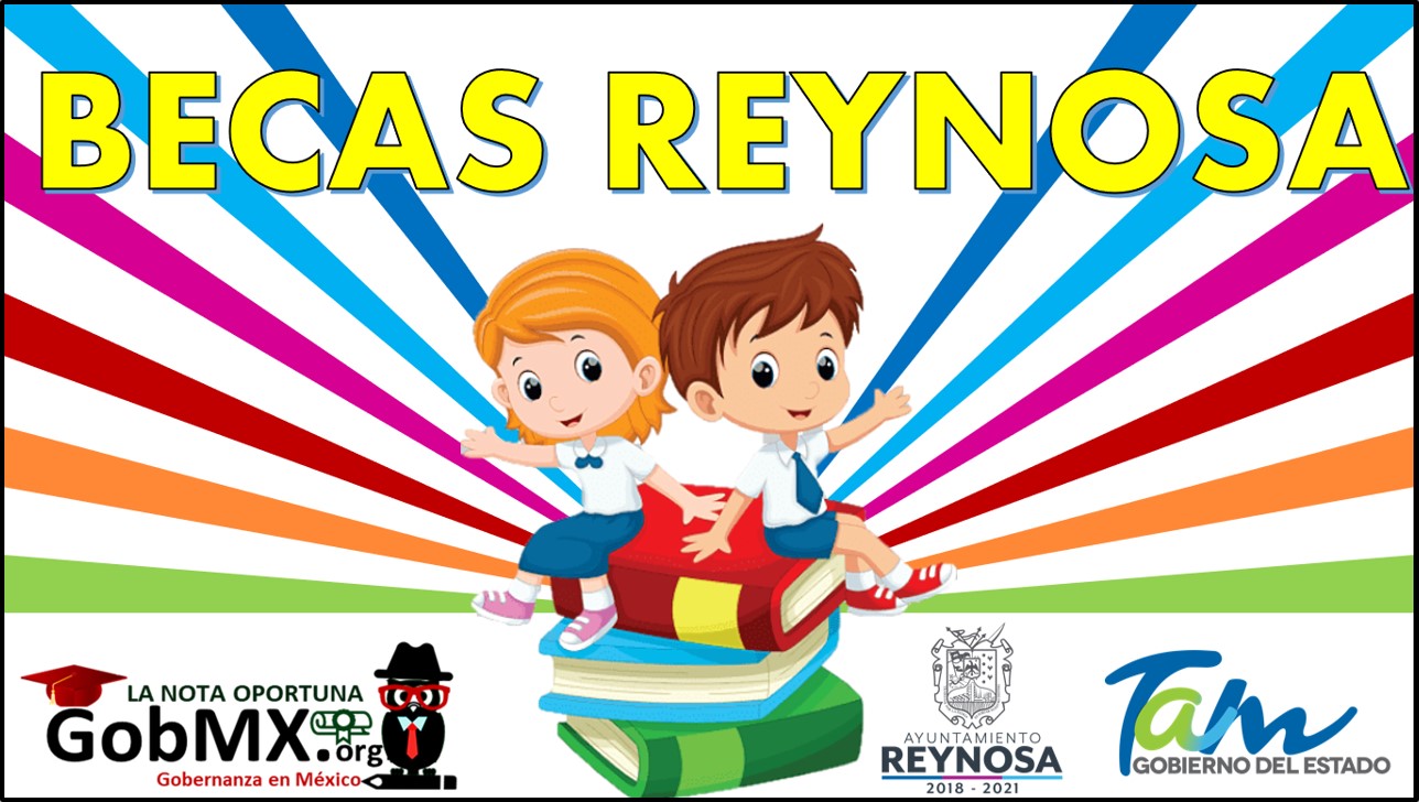 Becas Reynosa Registro Requisitos Y Documentaci N