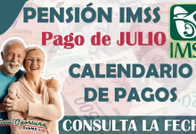 Pensión IMSS: Fecha en la que recibes tu PAGO de julio | CALENDARIO DE PAGOS 
