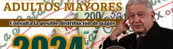 PENSIÓN PARA EL BIENESTAR: CONOCE LA POSIBLE DISTRIBUCIÓN DE PAGOS PARA ESTE 2024