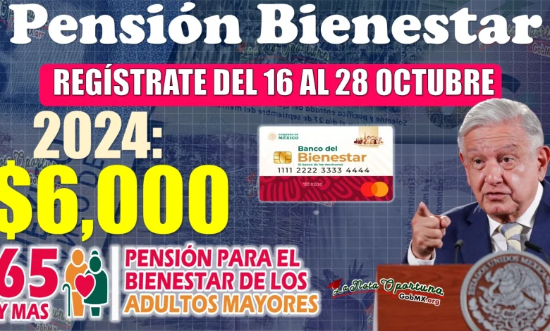 ¡ATENCIÓN ADULTOS MAYORES!, Preparate para recibir los $6,000 Pesos de la Pensión Bienestar 