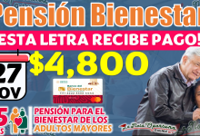 Â¡Estos Adultos Mayores de la PensiÃ³n Bienestar reciben pago de $4 mil 800 pesos durante el dÃ­a Lunes 27 de Noviembre!