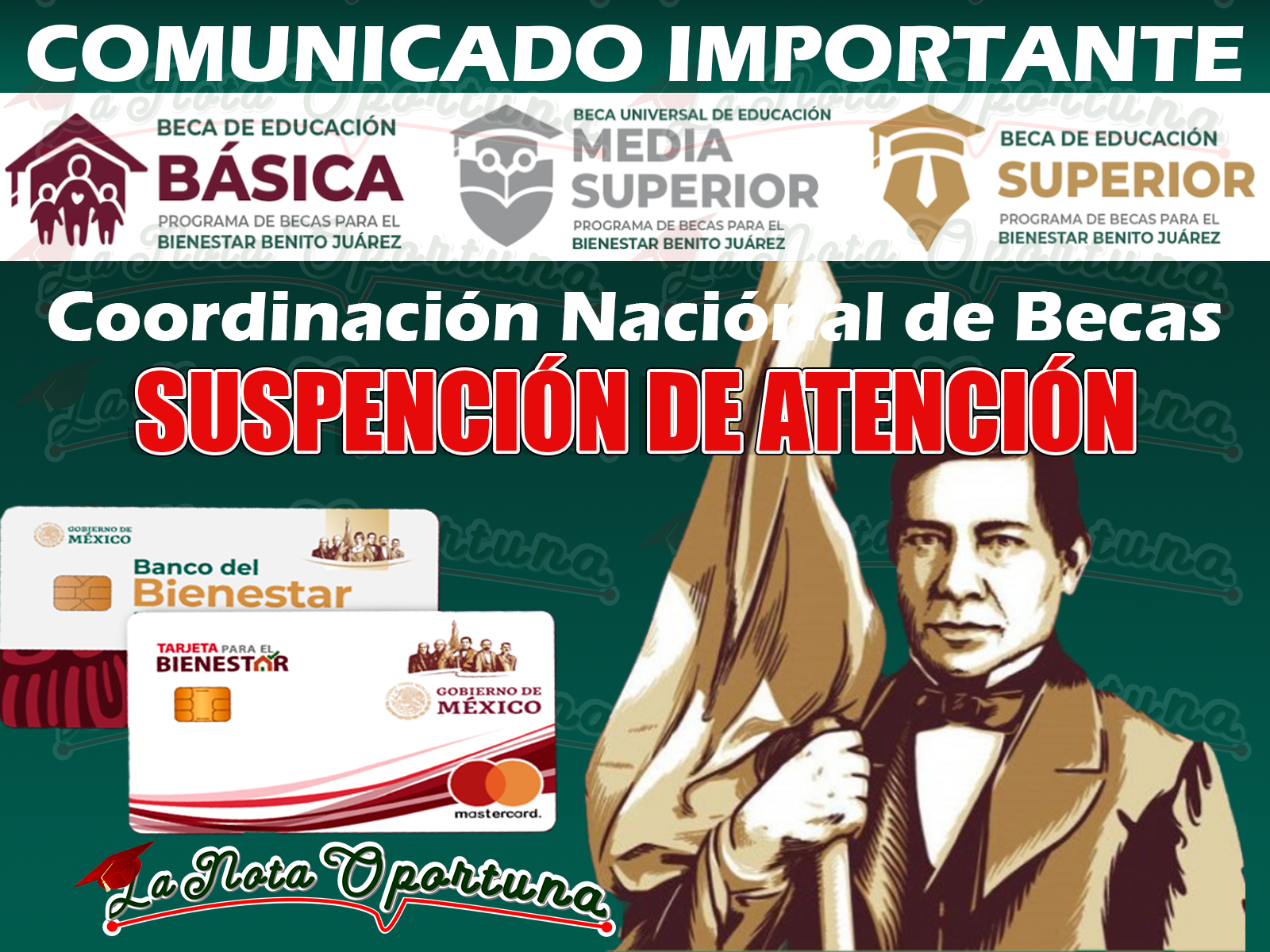 Anuncio Importante ¡Suspenden Atención para beneficiarios de las Becas Benito Juárez