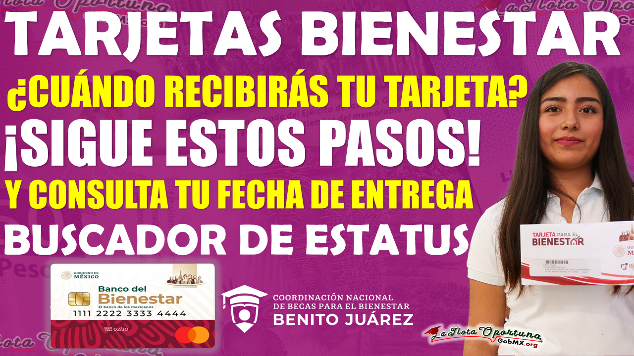 Atención estudiantes de las Becas Benito Juárez | Sigue estos PASOS y consulta tu fecha de entrega de entrega de tu Tarjeta del Bienestar 