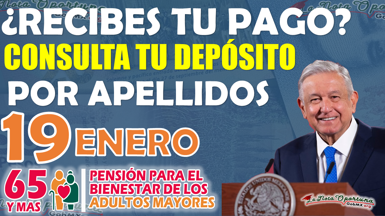 ¡Hoy Viernes 19 de Enero cobran estos Adultos Mayores beneficiarios de la Pensión del Bienestar 2024!