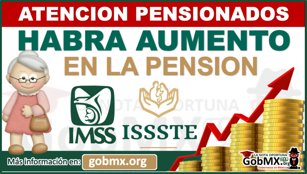 ¡AUMENTO en las Pensiones del ISSSTE e IMSS! Apoyo a los Adultos ...