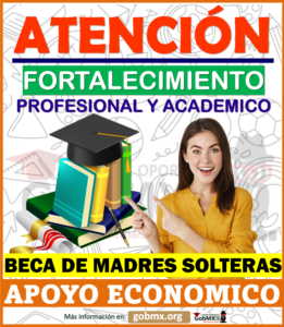 ▷ Atención ¡SOLICITALA YA! Beca de Madres Solteras ; Apoyo económico » 2023 GobMX.org 🥇 Postúlate a una de las Becas para Madres Solteras; Apoyos Económicos