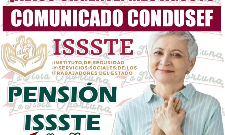 Aviso Importante ¡Atención Pensionados del ISSSTE! La CONDUSEF lanzo un anuncio muy importante para los beneficiarios