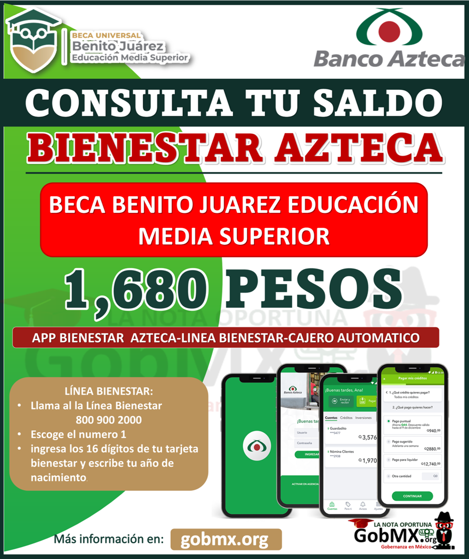 Consulta tu saldo desde la APP BIENESTAR AZTECA, y mira si ya llego tu Beca Benito Juarez Educación Media Superior 2022