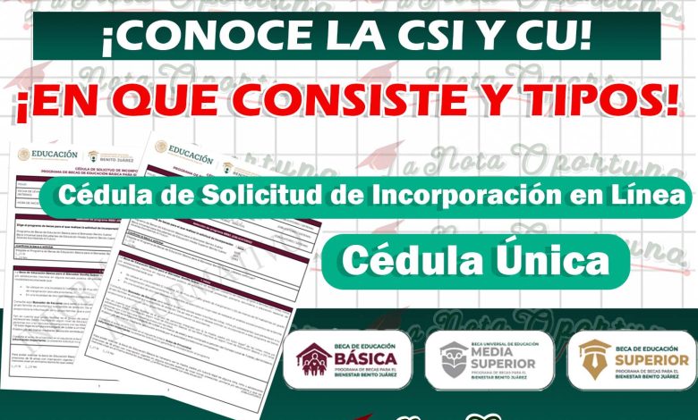 Becas Benito Juárez 2023: ¡Conoce la Cédula de Solicitud de Incorporación en Línea y la Cedula Única!