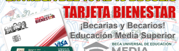Becas Benito Juárez ¡Consulta la Lista de Escuela que otorgaran la Tarjeta Bienestar!