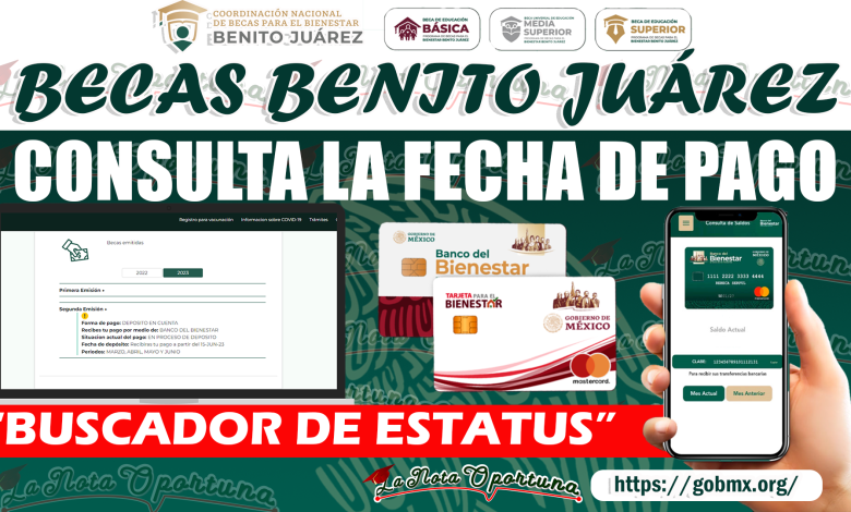 Becas Benito Juárez ¡Consulta la Fecha exacta de tu Pago! Buscador de Estatus