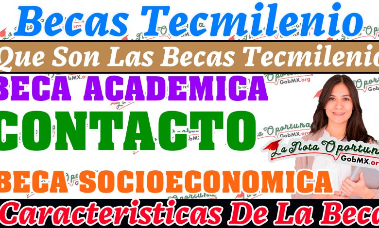 Becas Tecmilenio - Todo sobre ellas 2023