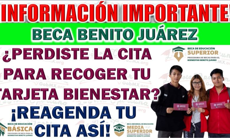 Proceso para Reagendar la Recogida de la Tarjeta de las Becas Benito Juárez para Queridos Alumnos