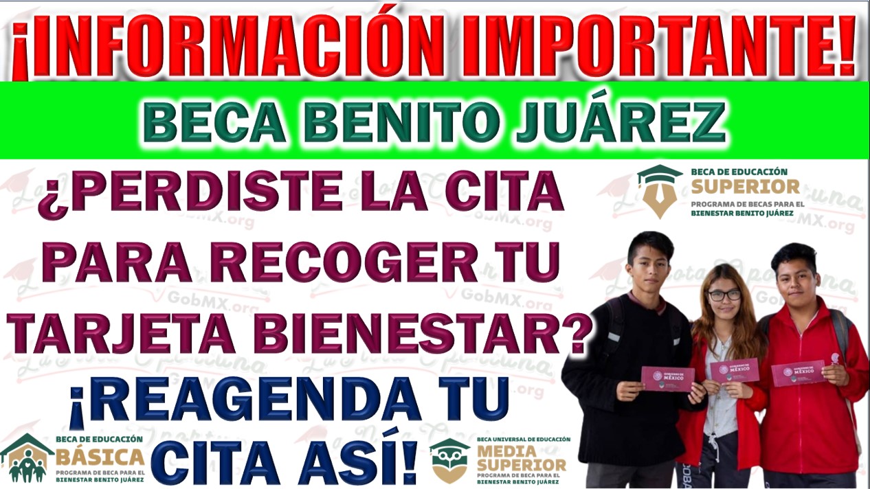 Proceso para Reagendar la Recogida de la Tarjeta de las Becas Benito Juárez para Queridos Alumnos
