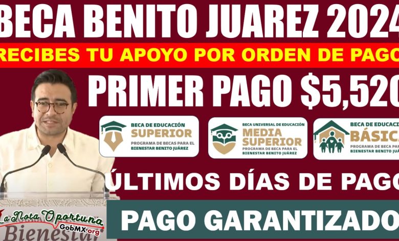 💥💸¿Cobras Por Orden de Pago? Alumno Beneficiario de la Beca Benito Juárez, ¡Esto debes saber!