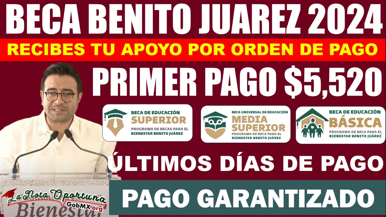 💥💸¿Cobras Por Orden de Pago? Alumno Beneficiario de la Beca Benito Juárez, ¡Esto debes saber!