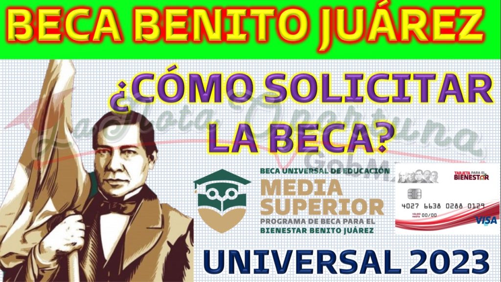 Nuevos Detalles sobre la Beca Universal Benito Juárez para Educación Media Superior