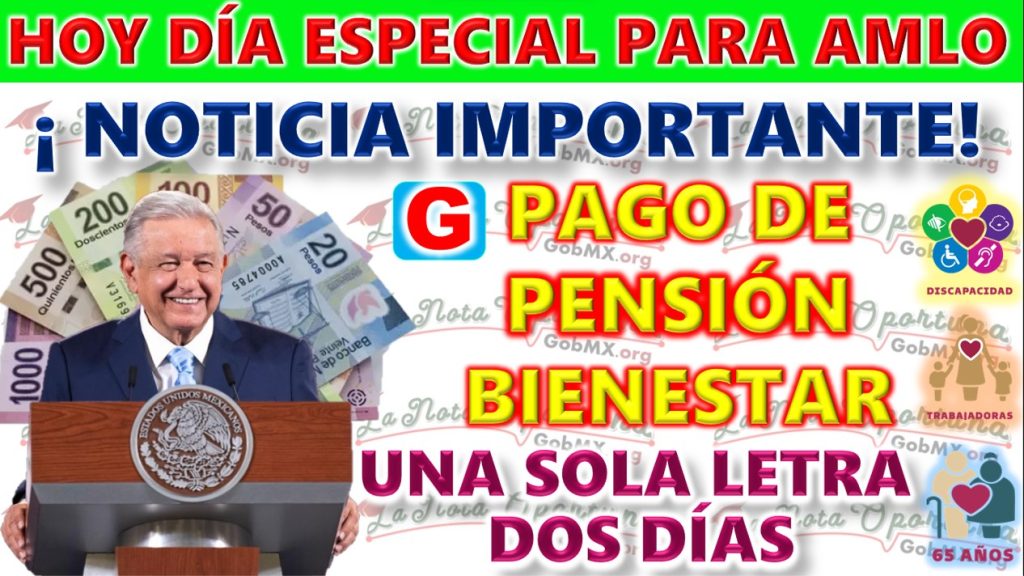 Noticia sobre el Pago de la Pensión y Celebración Presidencial