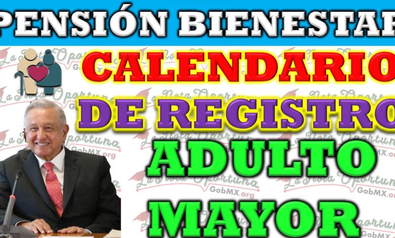 Registro de Pensión del Bienestar: Incorporación para Adultos Mayores