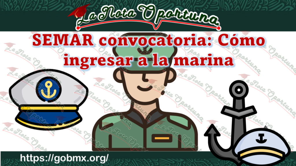 Semar Convocatoria Cómo Ingresar A La Marina En 2024 2025 0056