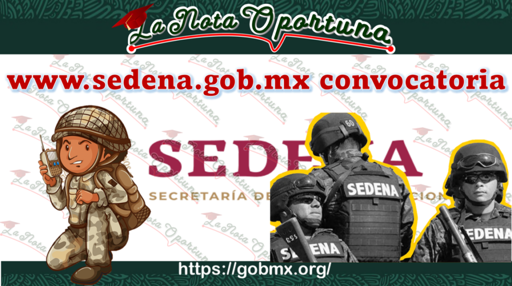www.sedena.gob.mx convocatoria Fechas para el registro, Requisito y