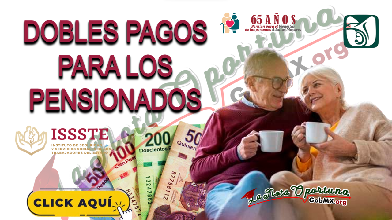 Â¡Pagos DOBLES para los beneficiarios de las Pensiones!