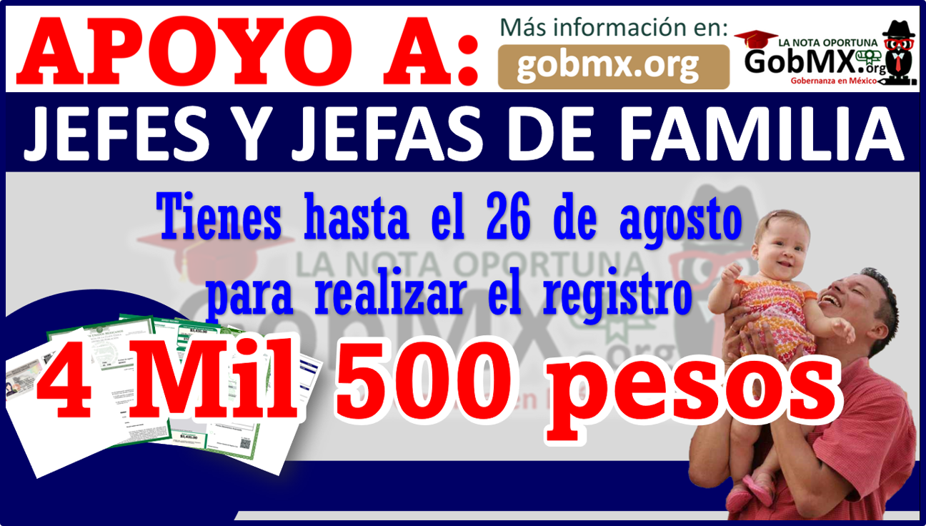 Â¡ATENCION! Solicita el Apoyo a Jefes y Jefas de Familias y obtÃ©n hasta 4 mil 500 pesos