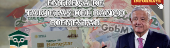  BECA BENITO JUÁREZ: Consulta si recibirás tu tarjeta del Banco Bienestar