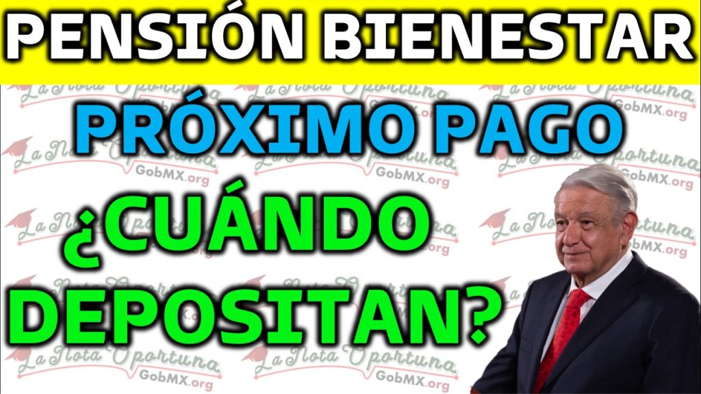 Actualización del Programa de Pensión Bienestar para los Queridos Beneficiarios Adultos Mayores de 65 Años