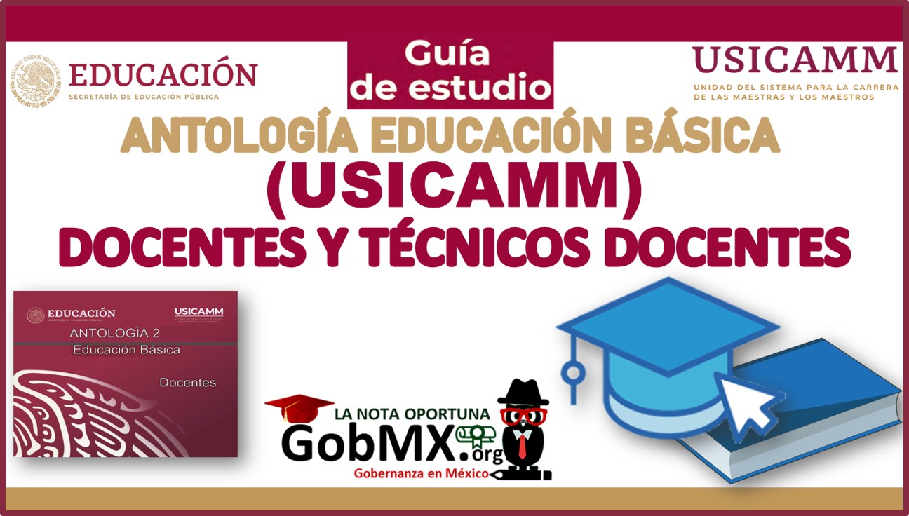 Antología Educación Básica 2022-2023: Docentes y Técnicos Docentes (USICAMM)