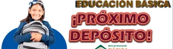 BECA BENITO JUÁREZ|  DEPÓSITO PARA ALUMNOS DE EDUCACIÓN BÁSICA