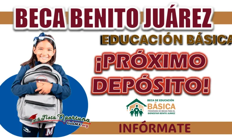 BECA BENITO JUÁREZ|  DEPÓSITO PARA ALUMNOS DE EDUCACIÓN BÁSICA