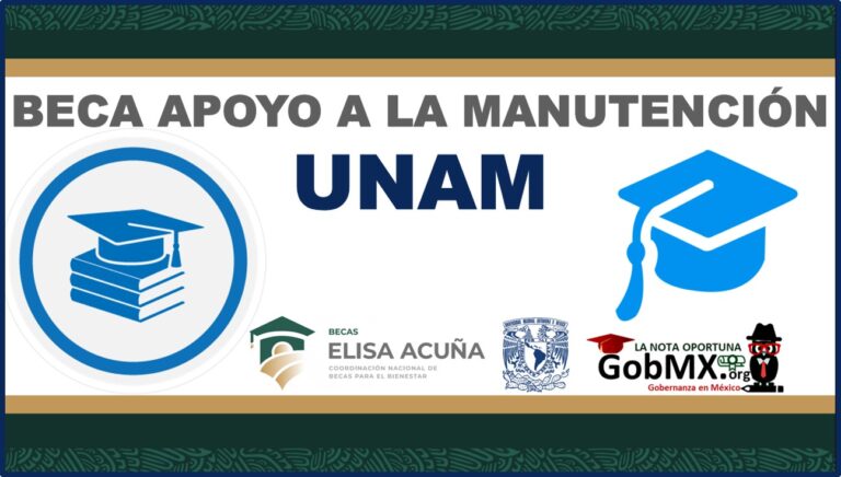 Beca Apoyo A La Manutención UNAM 2022-2023🥇 GobMX.org【2024