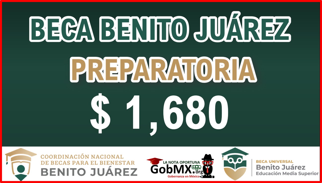 Beca Benito Juárez Preparatoria 2022-2023