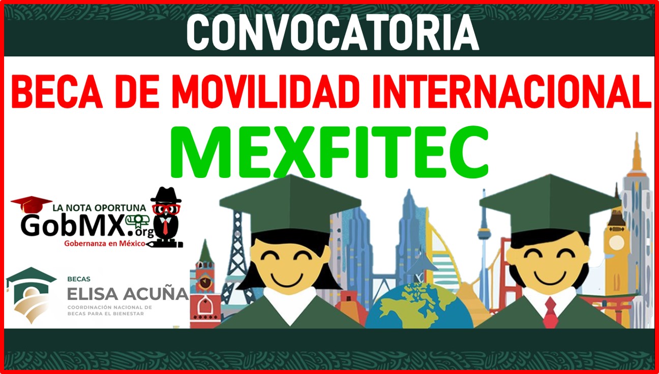 Beca de Movilidad Internacional Mexfitec 2022-2023