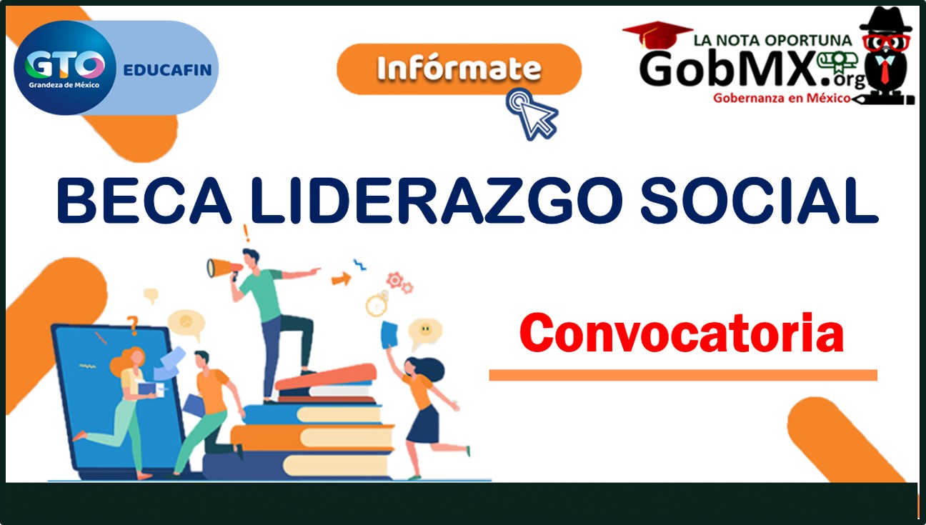 ▷ Beca Liderazgo Social Educafin 2021-2022 » 2021 GobMX.org 🥇 Beca Liderazgo Social Educafin 2021-2022