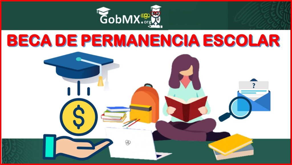 Beca Permanencia Escolar【20212022】🥇 Registro, Requisitos y Documentación