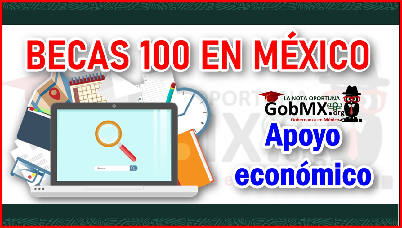 Becas 100 en México 2022-2023
