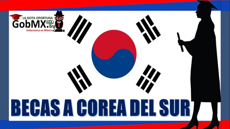 ▷ Becas a Corea del Sur 2021-2022 » 2021 GobMX.org 🥇 Becas a Corea del Sur