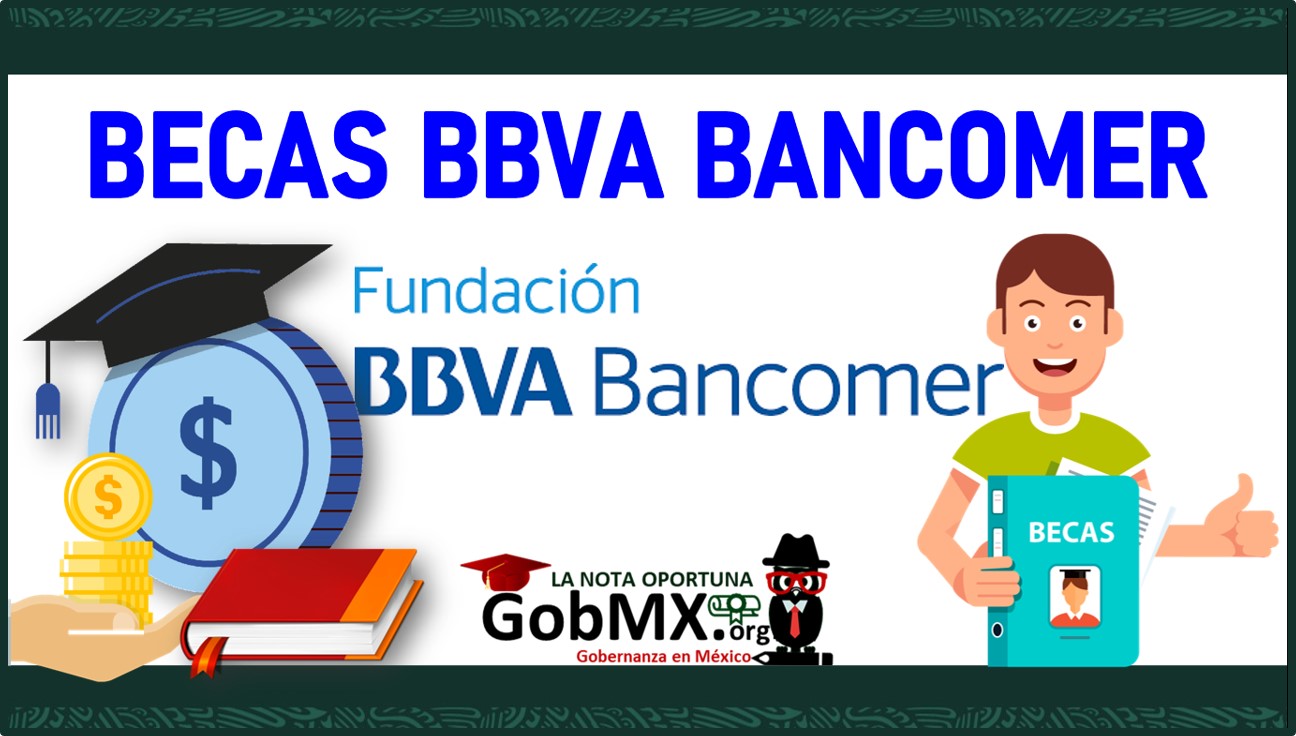 Becas BBVA Bancomer 2022-2023