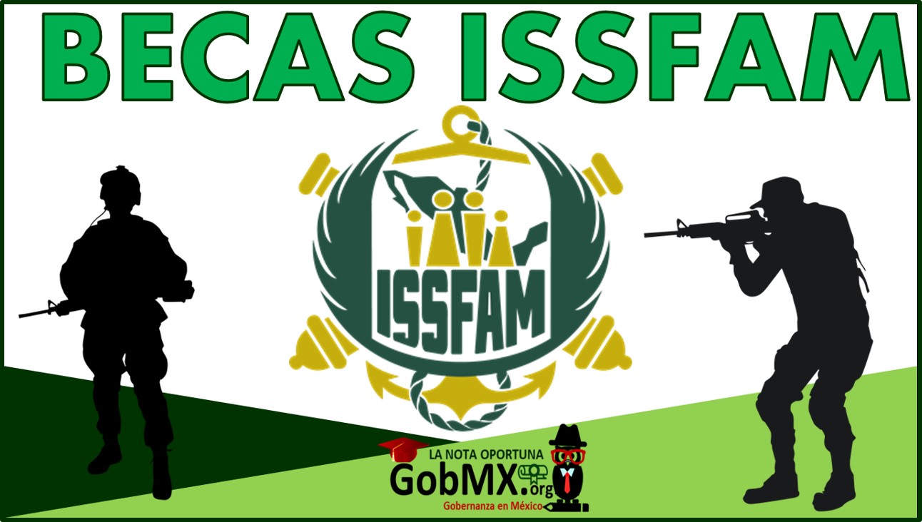 Becas ISSFAM 20232024 Registro, Convocatoria, Requisitos y Fechas 🥇