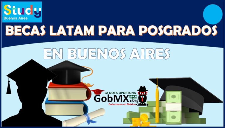 Becas LATAM Para Posgrados En Buenos Aires 2024-2025 🥇 GobMX.org