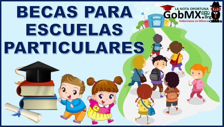 ▷ Becas para Escuelas Particulares 2021-2022 » 2021 GobMX.org 🥇 Becas para Escuelas Particulares