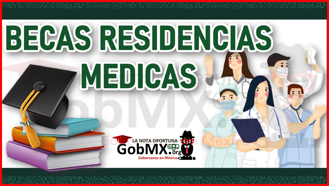 Becas Residencias Medicas 2022-2023