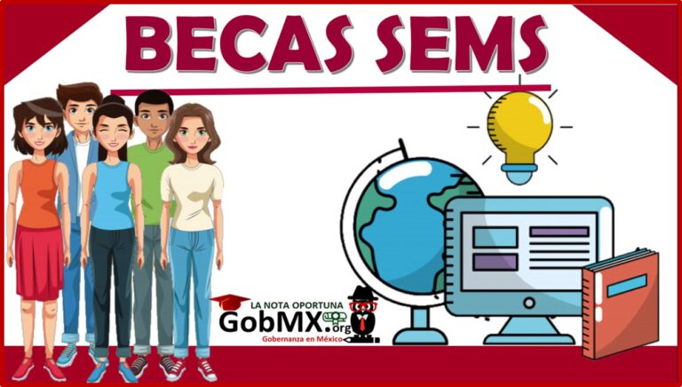 ▷ Becas sems 2021-2022 » 2021 GobMX.org 🥇 Becas sems 2021-2022