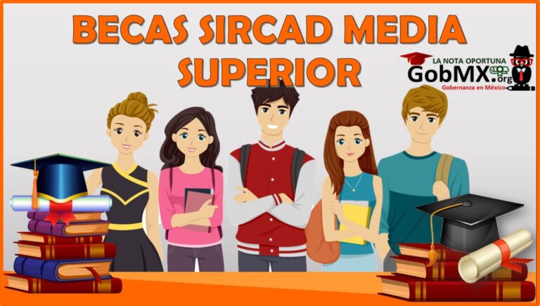 ▷ Becas Sircad Media Superior 2021-2022 » 2021 GobMX.org 🥇 Becas Sircad Media Superior 2021-2022