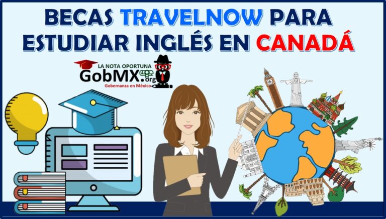 Becas TravelNow para Estudiar Inglés en Canadá 2021-2022