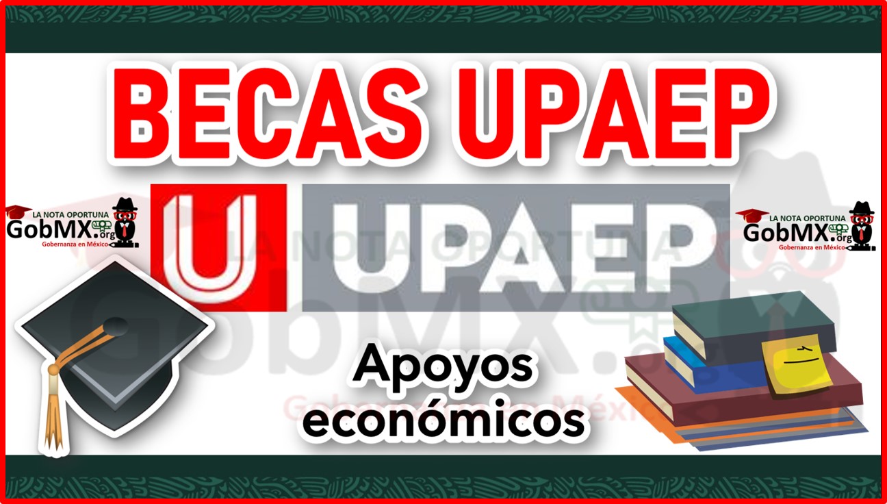 Becas UPAEP 2022-2023